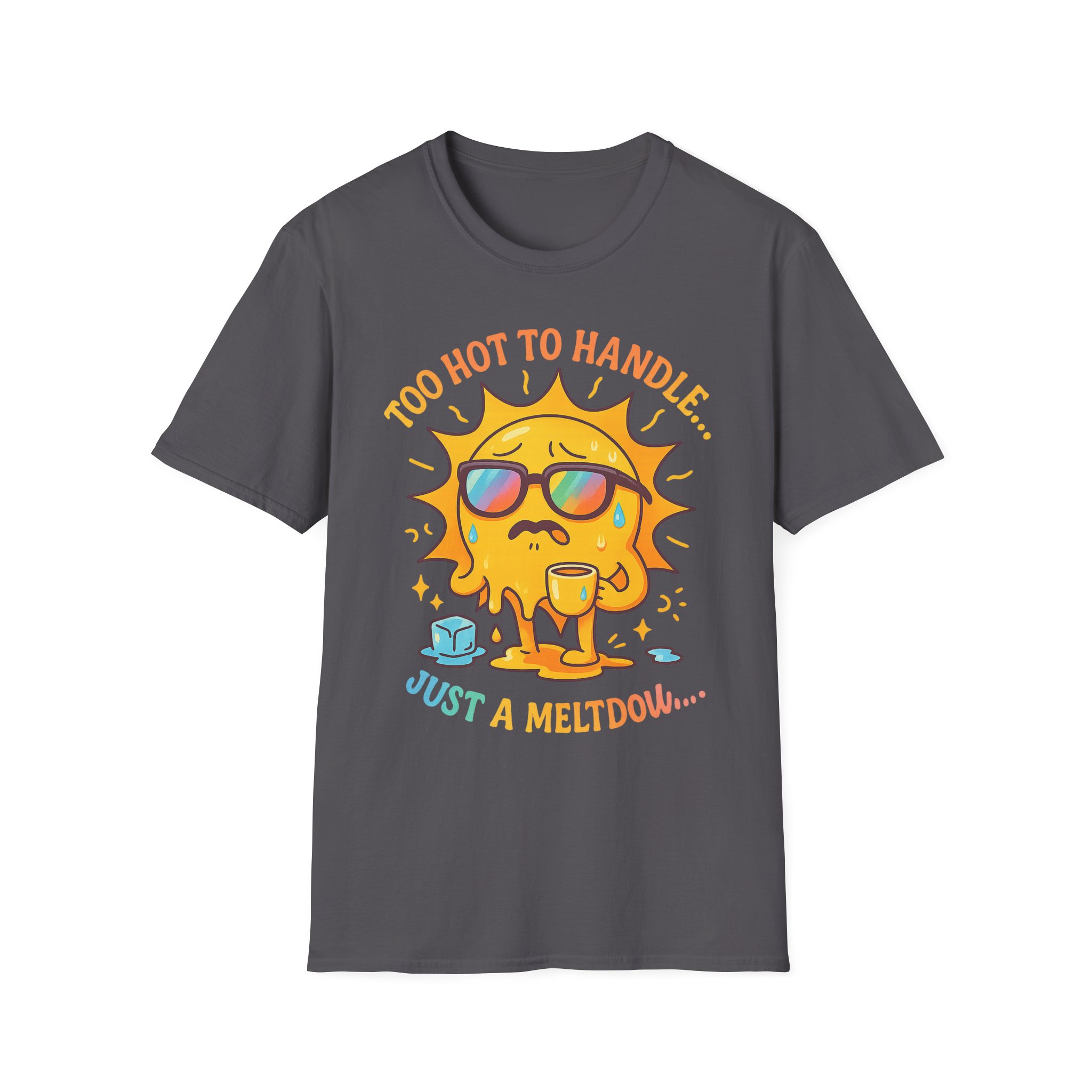 “Too Hot to Handle, Just a Meltdown” T-Shirt – Funny Summer Humor Unisex Softstyle Tee - Image 7