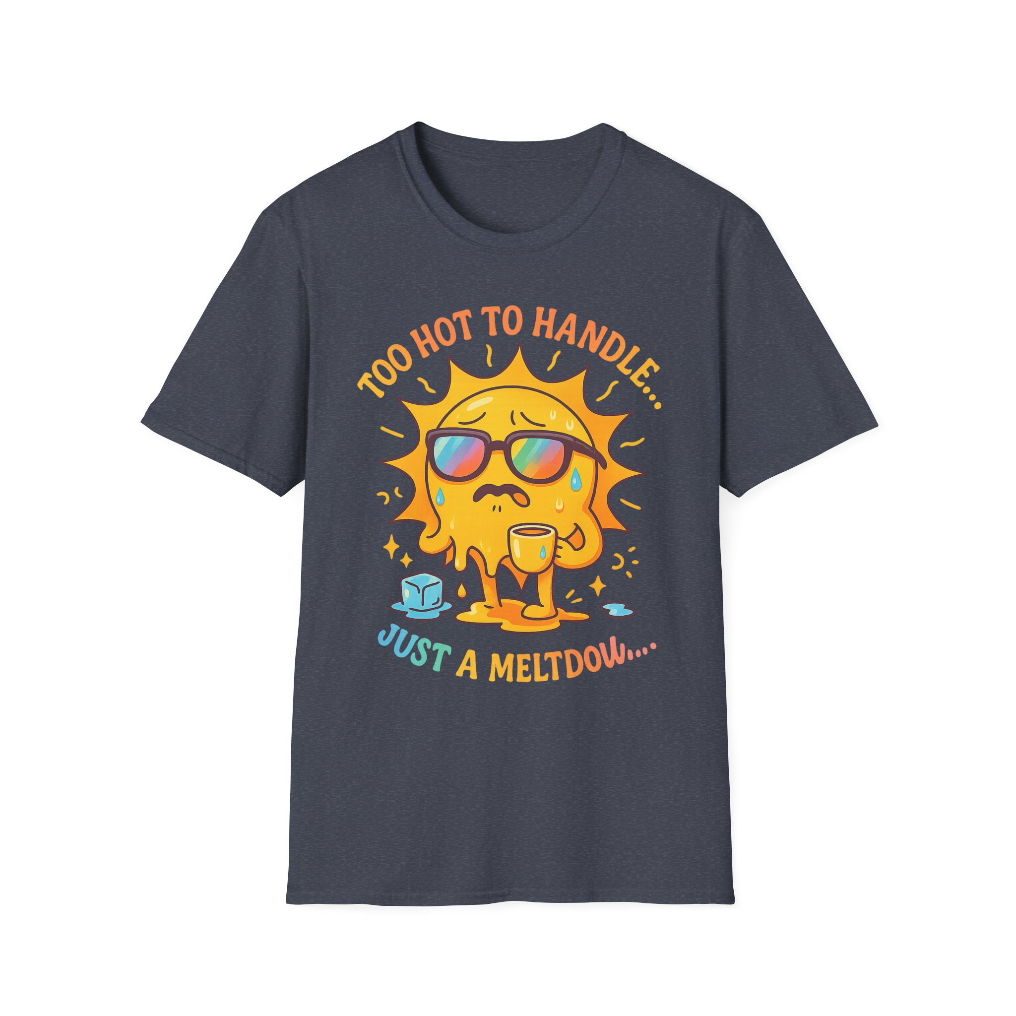 “Too Hot to Handle, Just a Meltdown” T-Shirt – Funny Summer Humor Unisex Softstyle Tee - Image 5