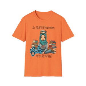 “How Many Books Is Too Many?” T-Shirt – Hijabi Reader Graphic, Unisex Softstyle Tee for Book Lovers