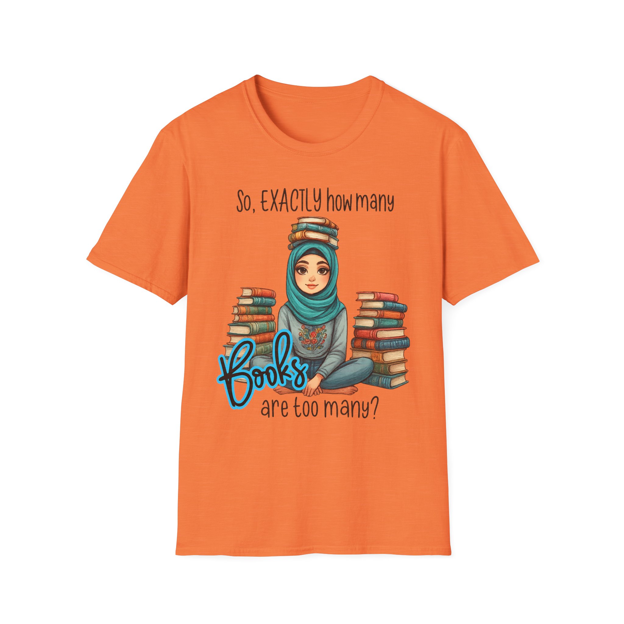 “How Many Books Is Too Many?” T-Shirt – Hijabi Reader Graphic, Unisex Softstyle Tee for Book Lovers