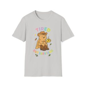 “Tired But Surviving” Bear T-Shirt – Funny Mental Health Unisex Softstyle Tee