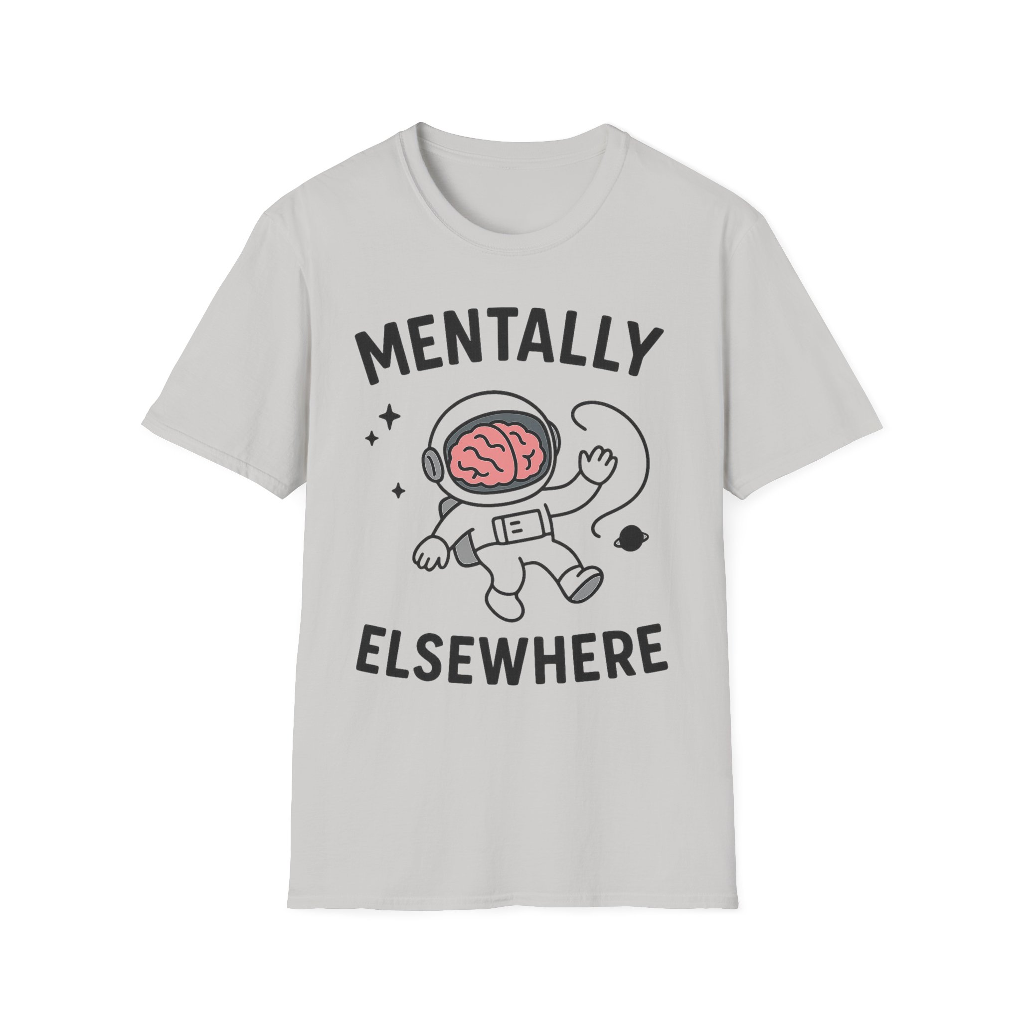 “Mentally Elsewhere” Astronaut T-Shirt – Funny Mental Health Unisex Softstyle Tee - Image 7
