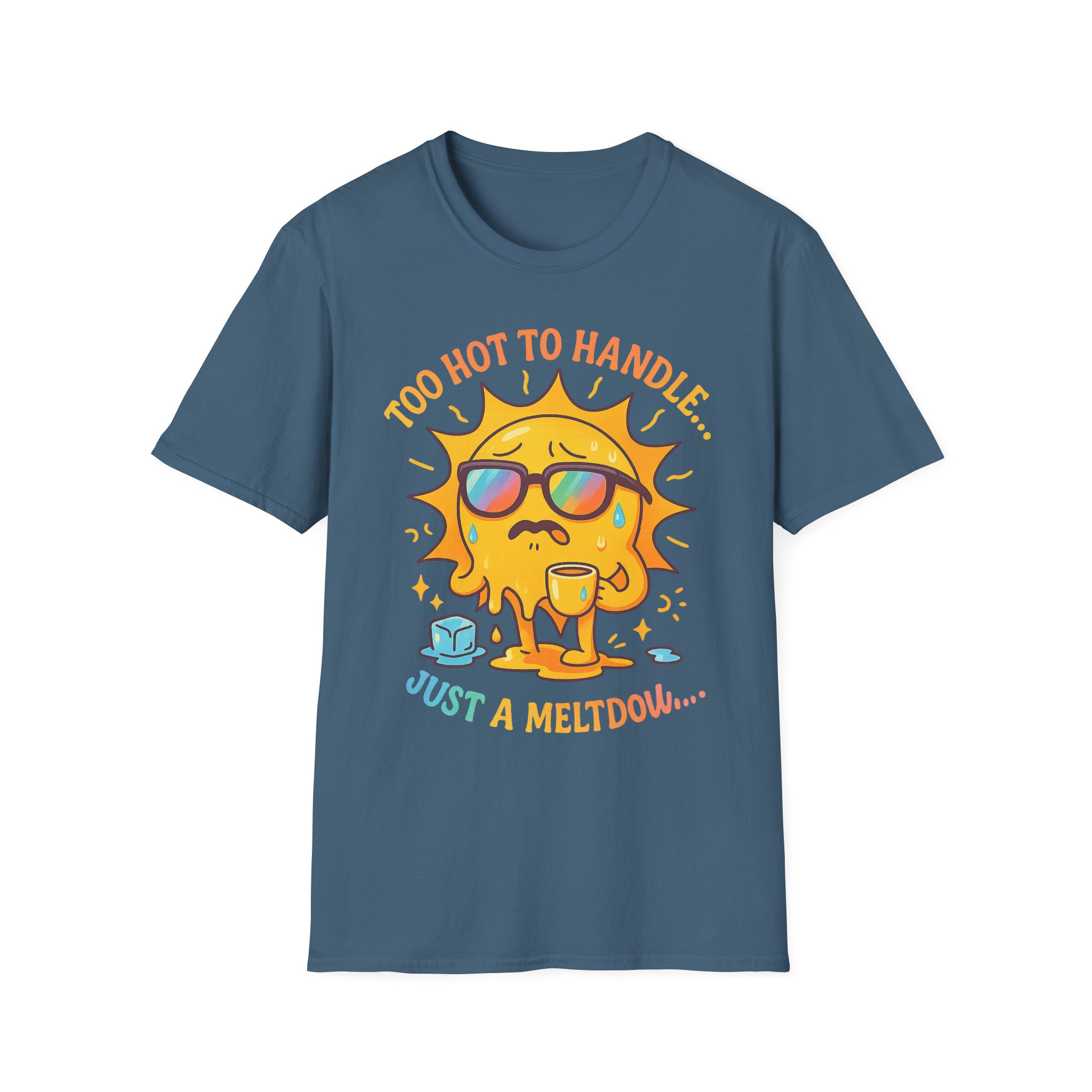 “Too Hot to Handle, Just a Meltdown” T-Shirt – Funny Summer Humor Unisex Softstyle Tee - Image 3