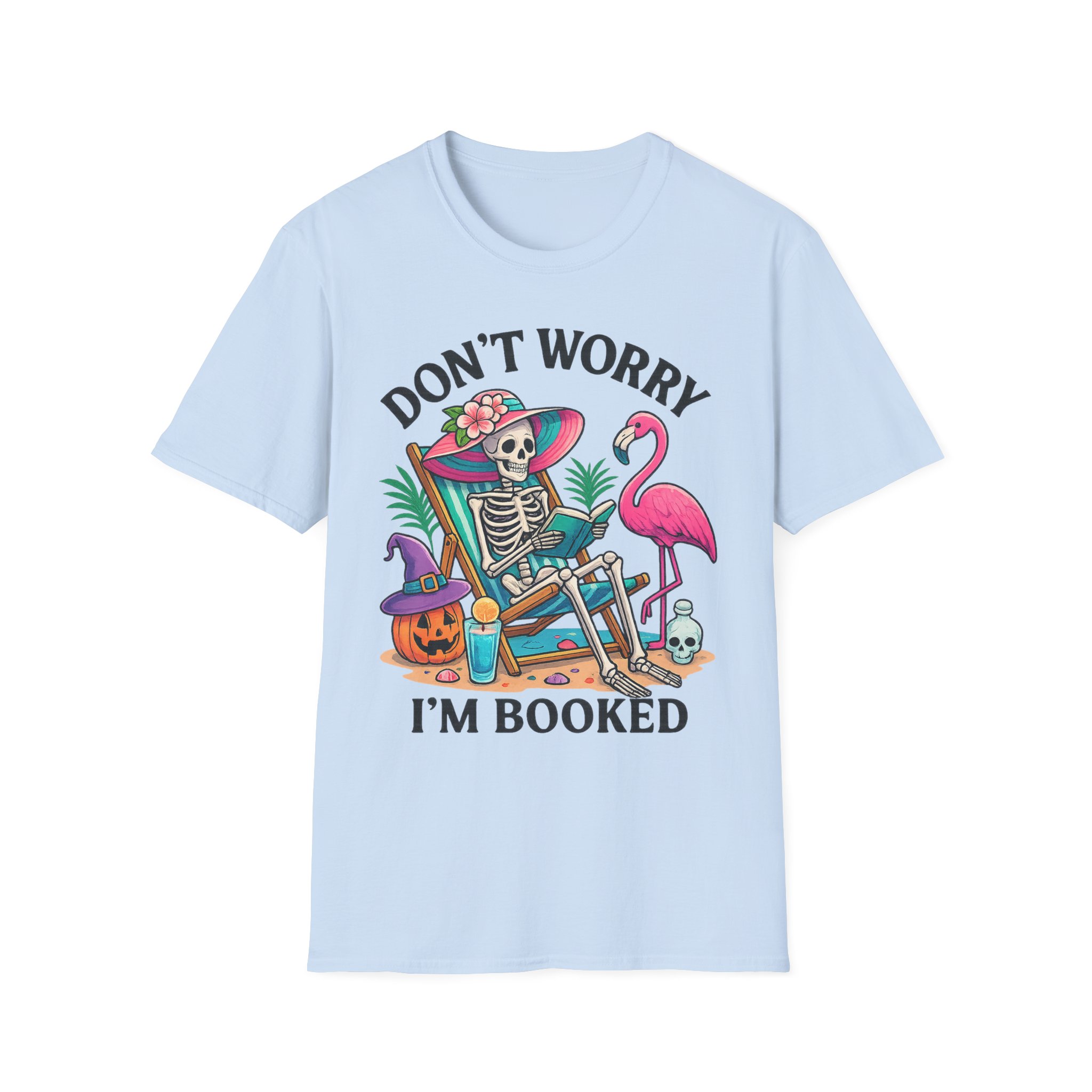 “Don’t Worry, I’m Booked” Unisex T-Shirt
