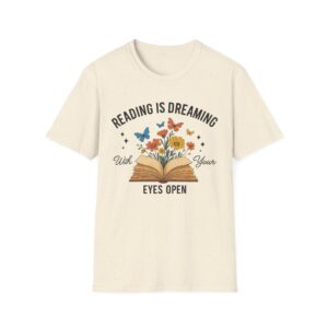 “Reading is Dreaming with Your Eyes Open” T-Shirt – Book Lover Unisex Softstyle Tee with Floral & Butterfly Design