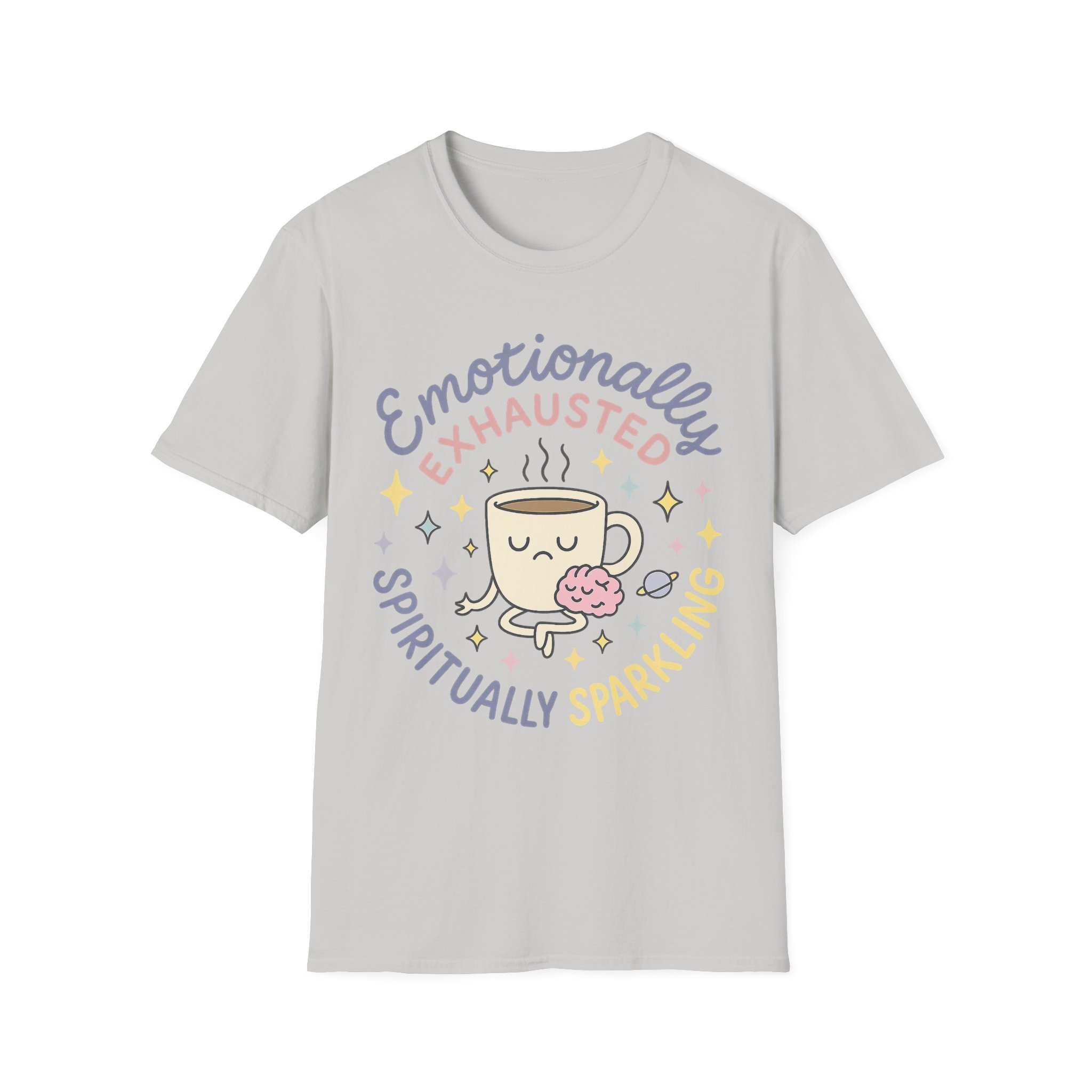 “Emotionally Exhausted, Spiritually Sparkling” Unisex T-Shirt - Image 4