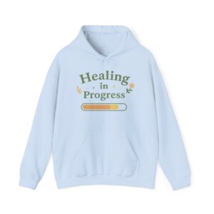 “Healing in Progress” Unisex Hoodie