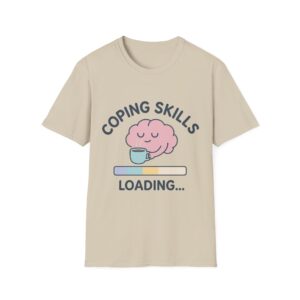 “Coping Skills Loading…” Unisex T-Shirt