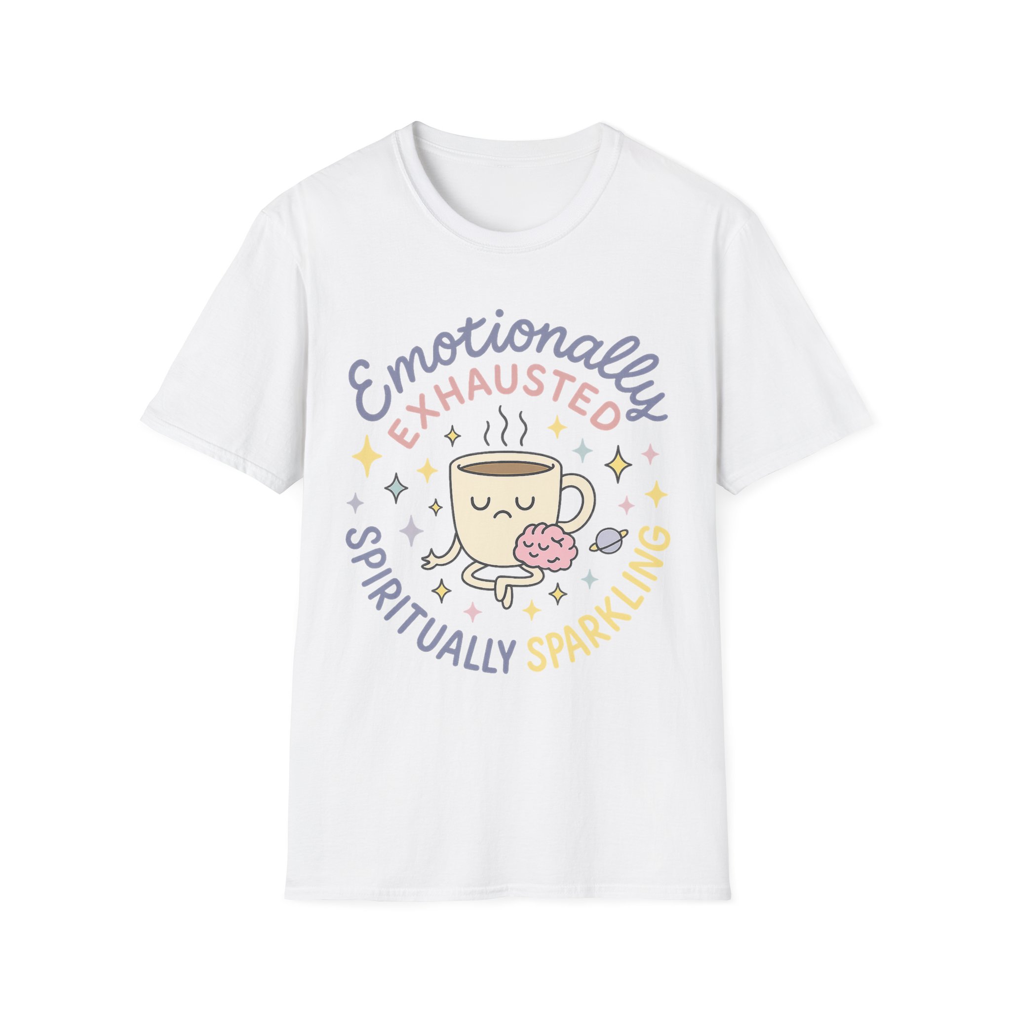 “Emotionally Exhausted, Spiritually Sparkling” Unisex T-Shirt - Image 2