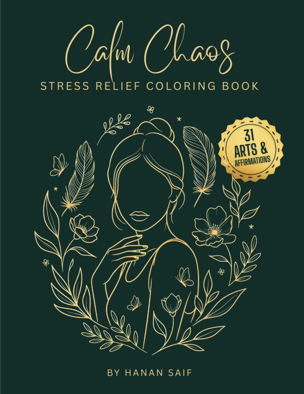 Calm Chaos: Stress Relief, Anxiety, Self-Care & Mindfulness Coloring for Adults Relaxation | A Calming Experience for Women Seeking Inner Peace