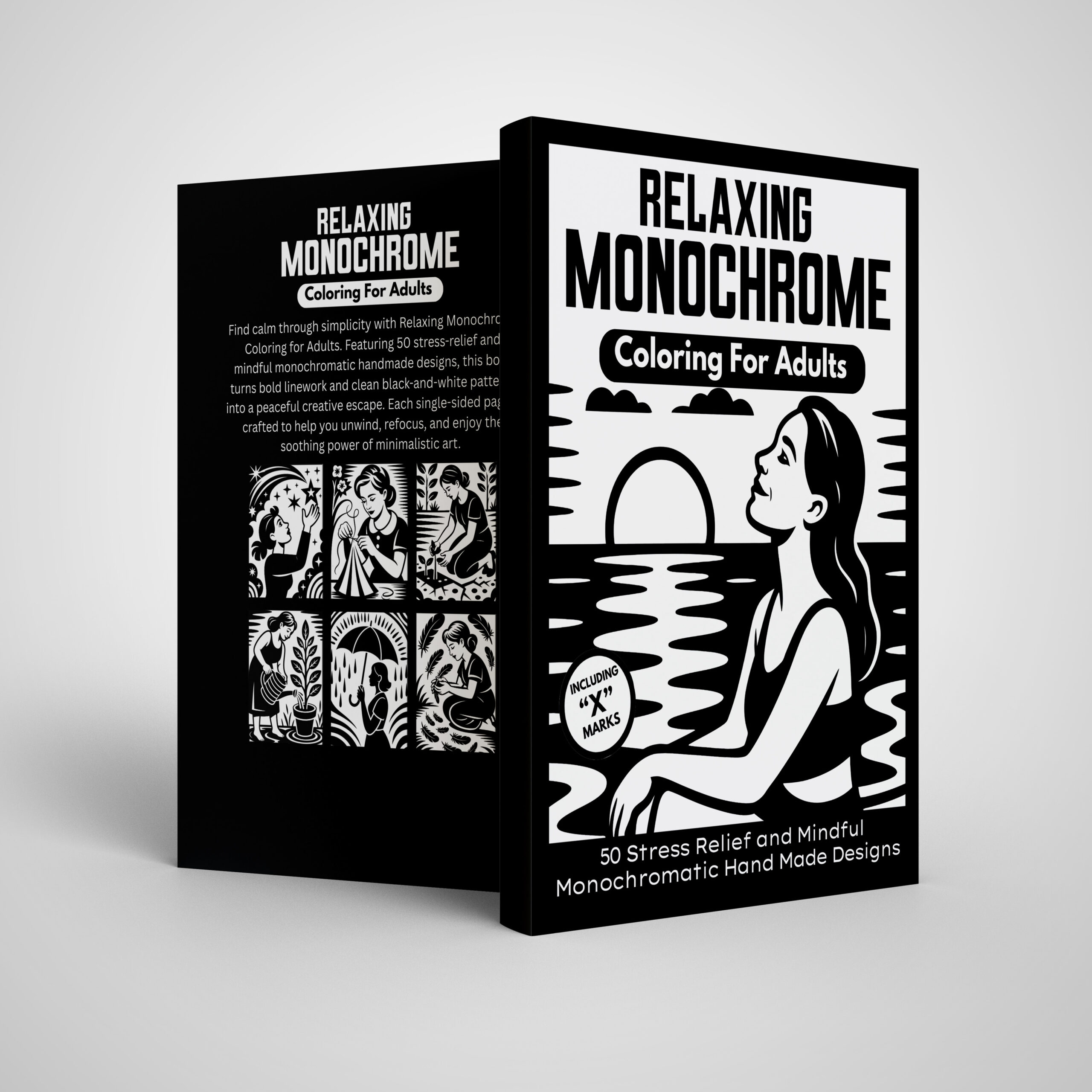 Relaxing Monochrome Coloring For Adults: 50 Stress Relief and Mindful Monochromatic Hand Made Designs